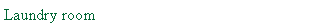 Text Box: Laundry room