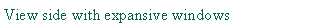 Text Box: View side with expansive windows